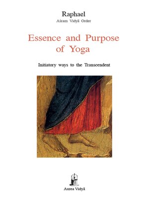 cover image of Essence and Purpose of Yoga